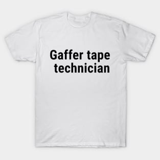 Gaffer tape technician Black T-Shirt